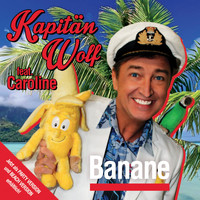 Kapitän Wolf feat. Caroline - Banane