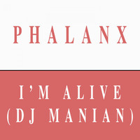 Phalanx - I'm Alive