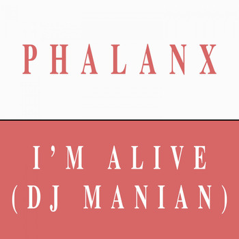 Phalanx - I'm Alive