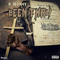 D Money - Been Thru (Explicit)
