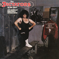 The Dictators - Go Girl Crazy! (40th Anniversary Edition)