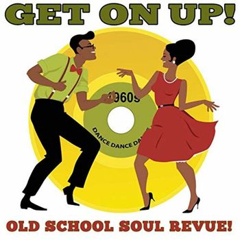 Various Artists - Get On Up! Old School Soul Revue