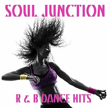 Various Artists - Soul Junction: R&B Dance Hits