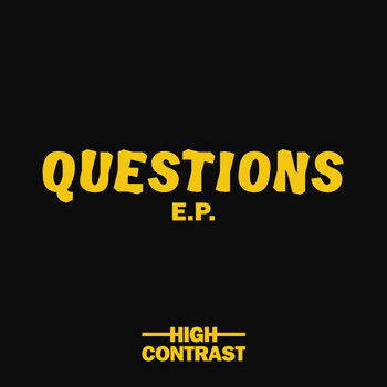 High Contrast - Questions EP