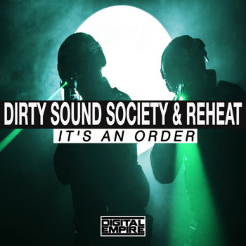 Dirty Sound Society, Reheat - It's An Order
