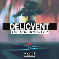 Delicvent - The Childhood EP