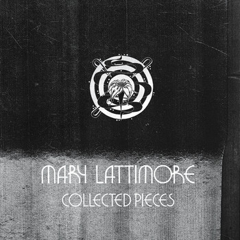 Mary Lattimore - Collected Pieces