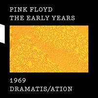 Pink Floyd - The Early Years 1969 DRAMATIS/ATION