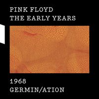 Pink Floyd - The Early Years 1968 GERMIN/ATION