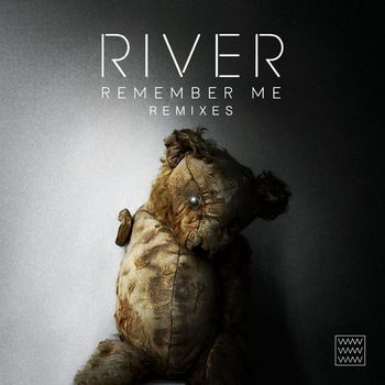 River - Remember Me (Remixes)