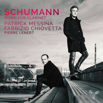 Patrick Messina, Fabrizio Chiovetta and Pierre Lenert - Schumann: Music for Clarinet