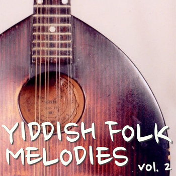 Various Artists - Yiddish Folk Melodies vol. 2