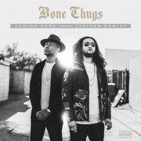 Bone Thugs - Coming Home (feat. Stephen Marley) (Explicit)