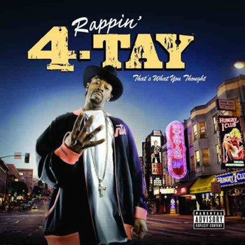 Rappin' 4-Tay - That's What You Thought (Explicit)