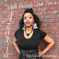Azaria - I Will Always Love You