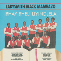 Ladysmith Black Mambazo - Ibhayibheli Liyindlela