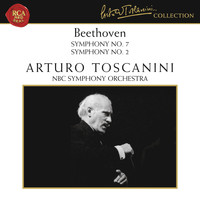 Arturo Toscanini - Beethoven: Symphony No. 7 in A Major, Op. 92, Symphony No. 2 in D Major, Op. 36 & Egmont Overture, Op. 84