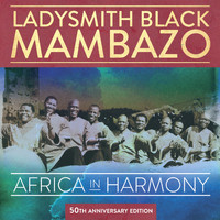 Ladysmith Black Mambazo - Africa in Harmony: 50th Anniversary Edition