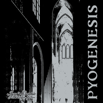 Pyogenesis - Ignis Creatio - The Creation of Fire (20th Anniversary Edition)
