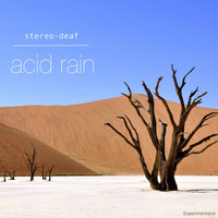 Stereo-deaf - Acid Rain