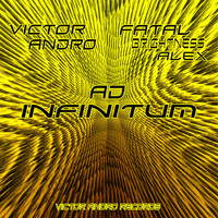 Victor Andro & Fatal Brightness Alex - Ad Infinitum