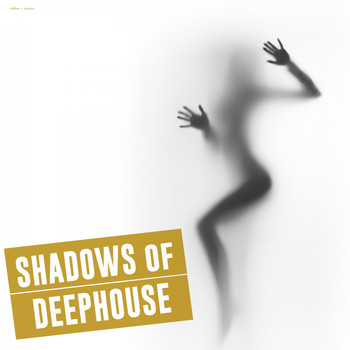 Various Artists - Shadows of Deephouse