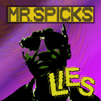 Mr. Spicks - Lies