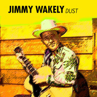 Jimmy Wakely - Dust