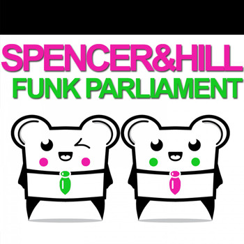 Spencer & Hill - Funk Parliament