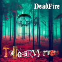 Deadfire - Triggermortis