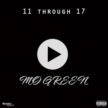 Mo Green - 11 Through 17 (Explicit)