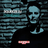 Squeeze Dj - Overcast