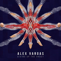 Alex Vargas - Giving Up The Ghost (Explicit)