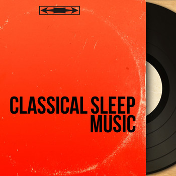 Various Artists - Classical Sleep Music (15 Classical Pieces for Bedtime)