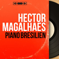 Hector Magalhaes - Piano brésilien (Mono Version)