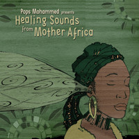 Pops Mohammed - Healing Sounds from Mother Africa