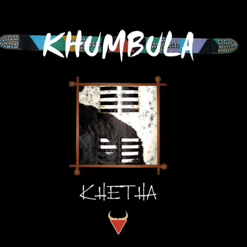 Khumbula - Khetha
