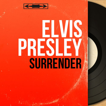 Elvis Presley - Surrender (Mono Version)
