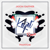 Jason Gaffner - Phantom (Keljet Remix)