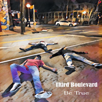 Third Boulevard - Be True