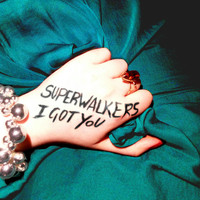 Superwalkers - I Got You