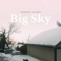 Andrew London - Big Sky