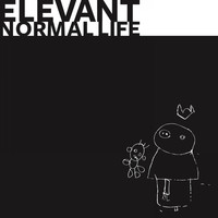 Elevant - Normal Life
