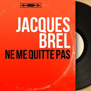 Jacques Brel - Ne me quitte pas (Mono Version)