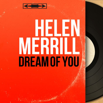Helen Merrill - Dream of You (Mono Version)