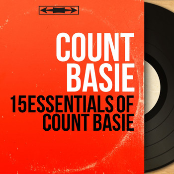 Count Basie - 15 Essentials of Count Basie