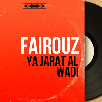 Fairouz - Ya Jarat Al Wadi (Mono Version)