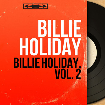 Billie Holiday - Billie Holiday, Vol. 2 (Mono Version)