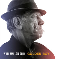 Watermelon Slim - Golden Boy