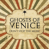 Ghosts of Venice - Don't Stop The Music (Remixes)